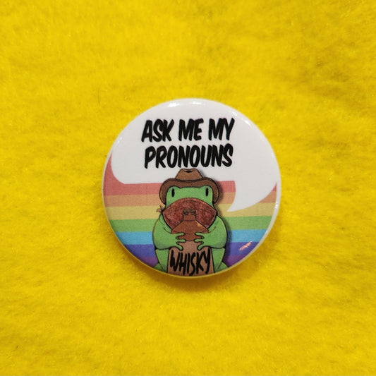 Whisky Frog Pronoun Button | ASK ME | 1.25" - Deviantkreations