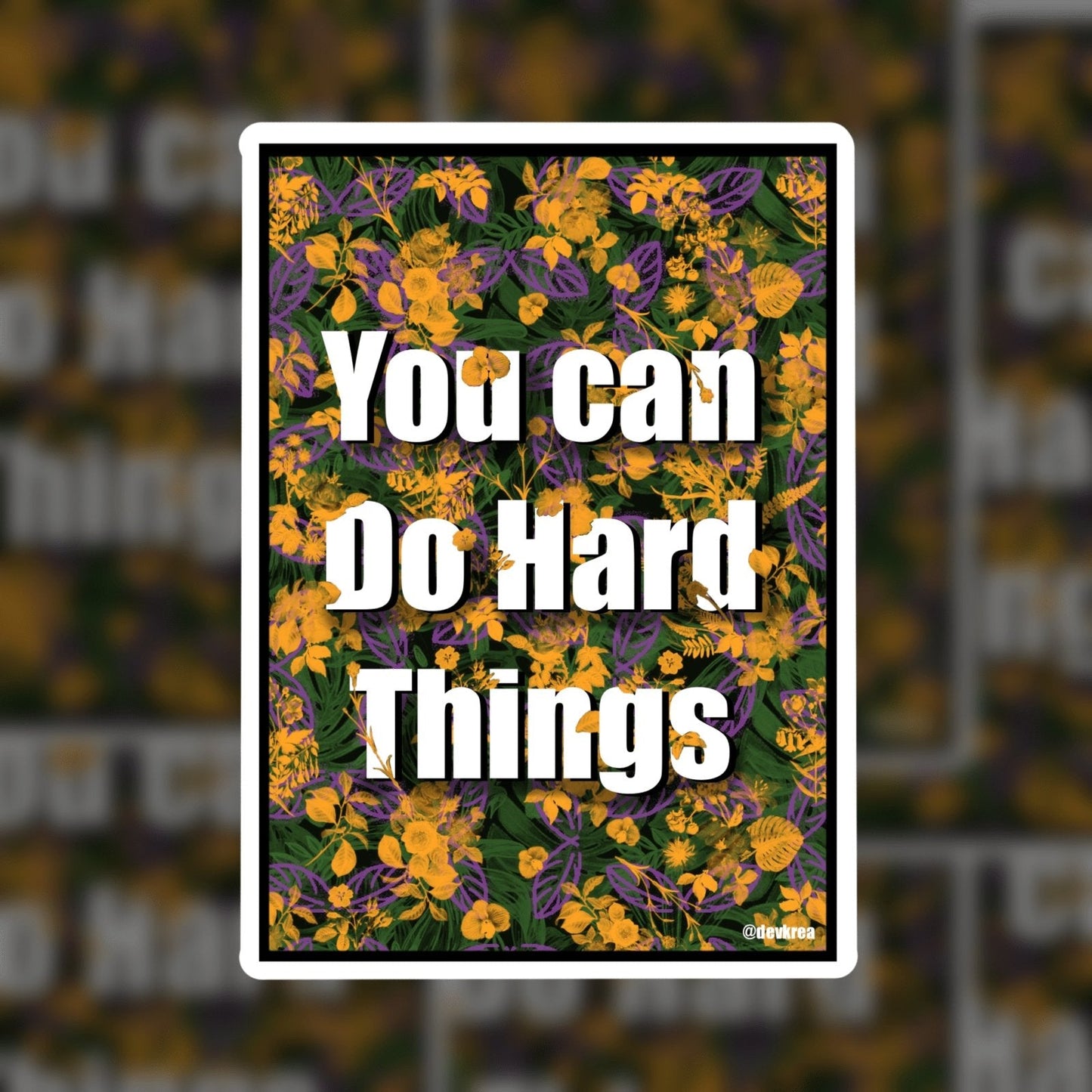 You Can Do Hard Things | 3" | DevKrea - Deviantkreations